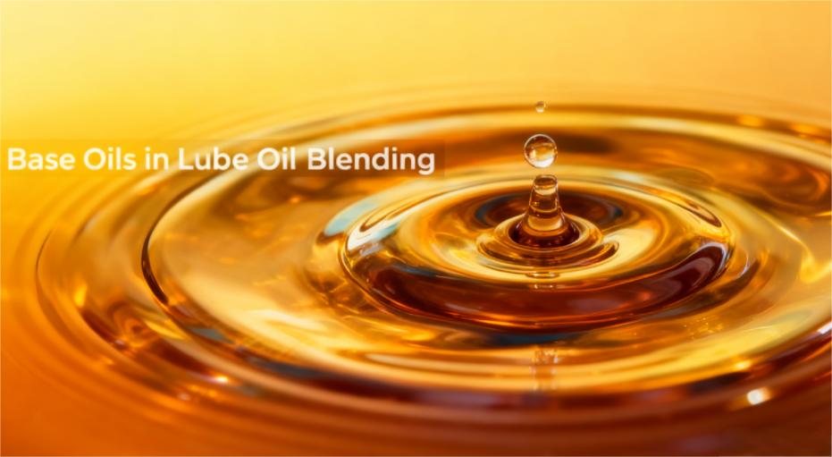 Base Oils in Lube Oil Blending